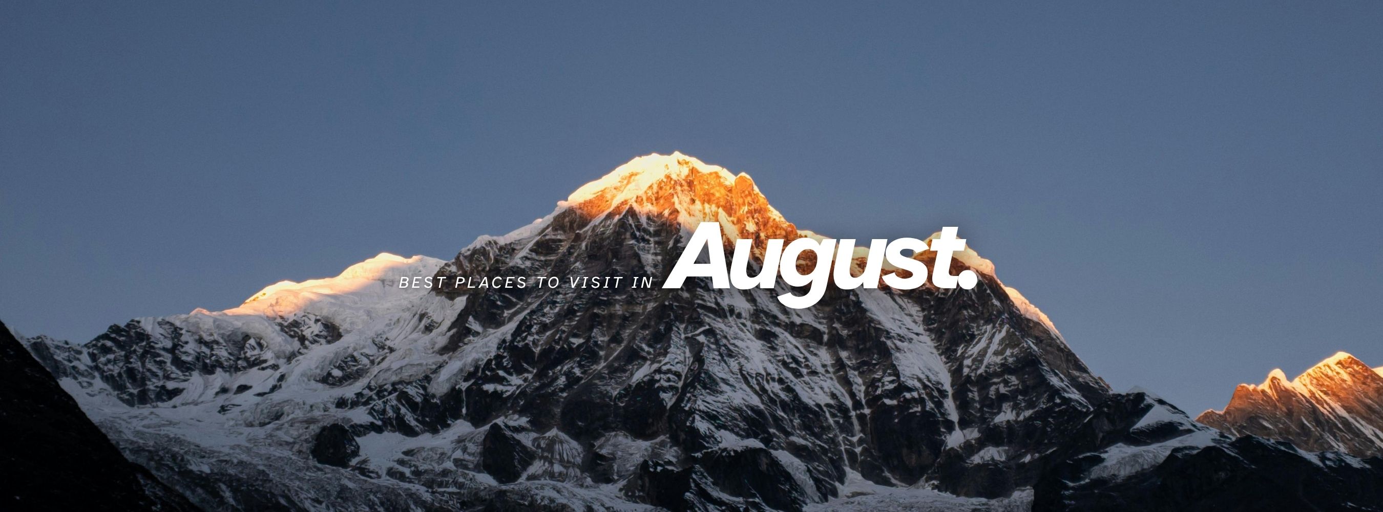 Best Places to Visit in August in Nepal