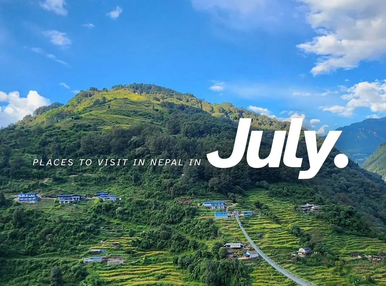 Places to Visit in July