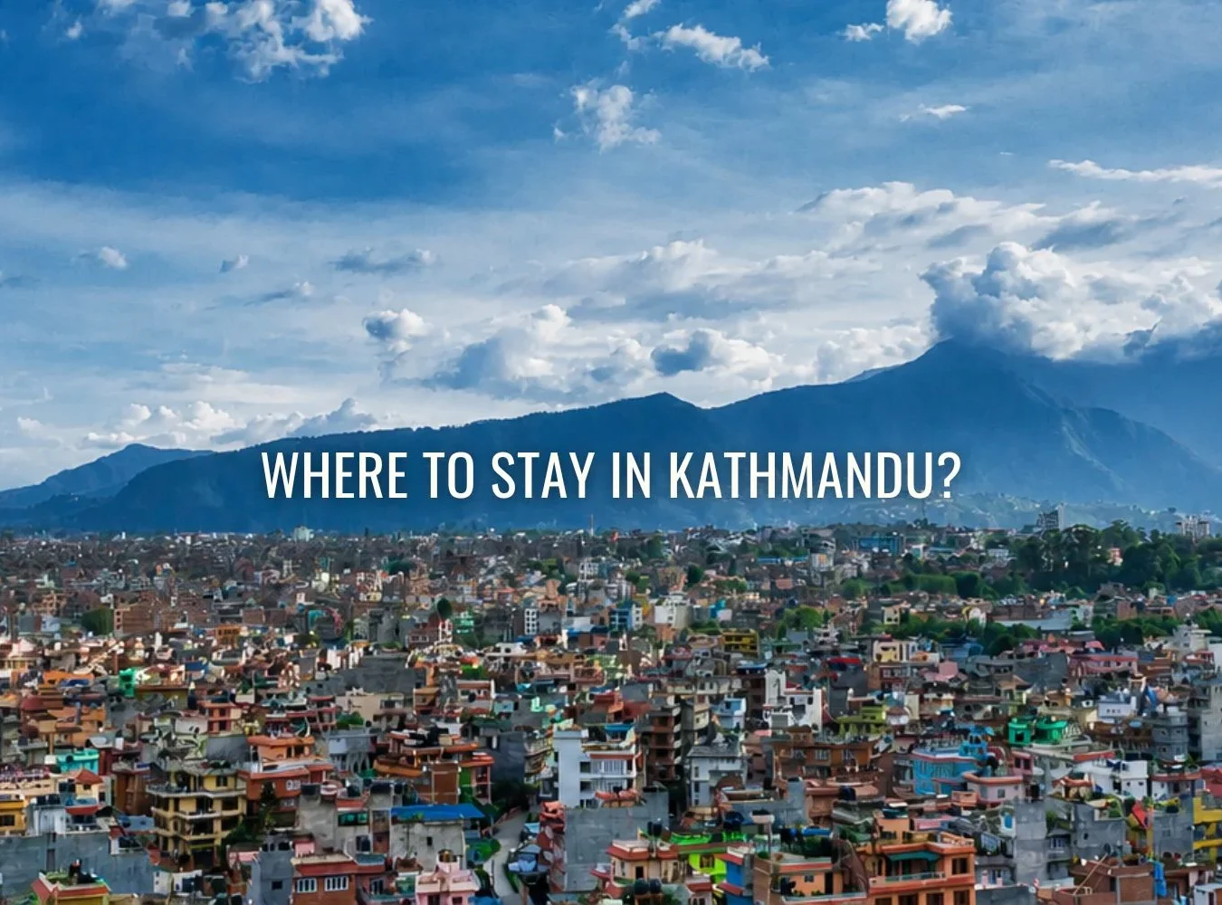Where to stay in Kathmandu